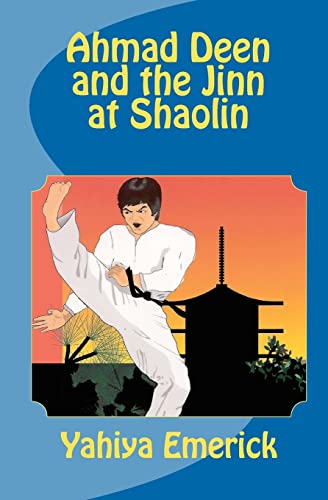 Stock image for Ahmad Deen and the Jinn at Shaolin for sale by ThriftBooks-Atlanta