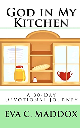 Stock image for God in My Kitchen: A 30-Day Devotional Journey for sale by THE SAINT BOOKSTORE