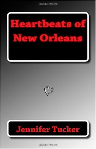 Heartbeats of New Orleans (9781450542470) by Tucker, Jennifer