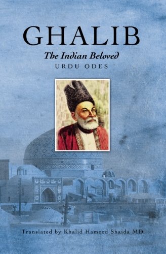 Stock image for Ghalib, The Indian Beloved for sale by Library House Internet Sales