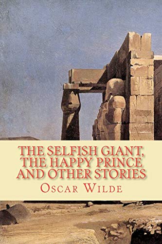 Imagen de archivo de The Selfish Giant, the Happy Prince and Other Stories a la venta por WorldofBooks