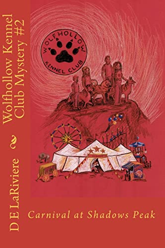 Imagen de archivo de Wolfhollow Kennel Club Mystery #2: Carnival at Shadows Peak a la venta por THE SAINT BOOKSTORE
