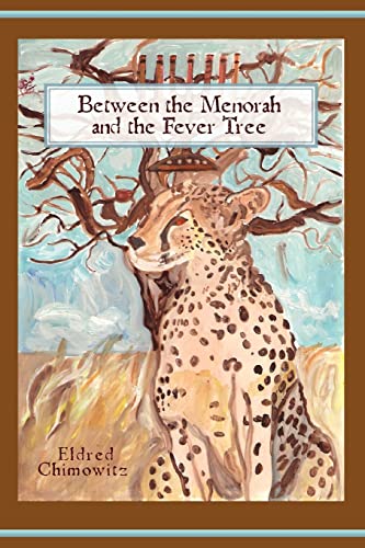 9781450544290: Between the Menorah and the Fever Tree