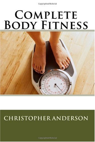 Complete Body Fitness (9781450546096) by Anderson, Christopher
