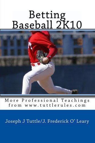 Stock image for Betting Baseball 2K10: More Professional Teachings from www.tuttlerules.com for sale by Revaluation Books