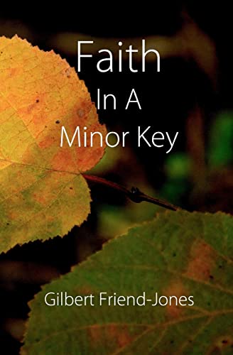 Stock image for Faith in a Minor Key for sale by SecondSale
