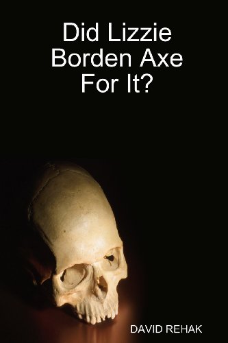 9781450550185: Did Lizzie Borden Axe for It?
