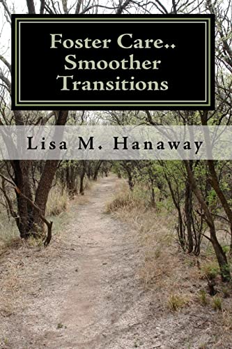 Foster Care.: Smoother Transitions (Paperback) - Lisa M Hanaway