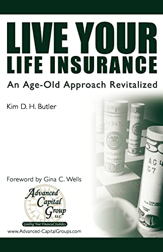 Beispielbild fr Live Your Life Insurance: An Age-Old Approach Revitalized zum Verkauf von ThriftBooks-Atlanta