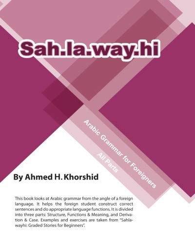9781450557047: Sahlawayhi Arabic Grammar for Foreigners: Volume 1