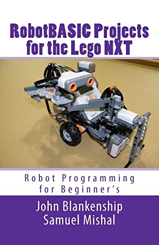 Stock image for RobotBASIC Projects for the Lego NXT: Robot Programming for Beginners for sale by Wonder Book