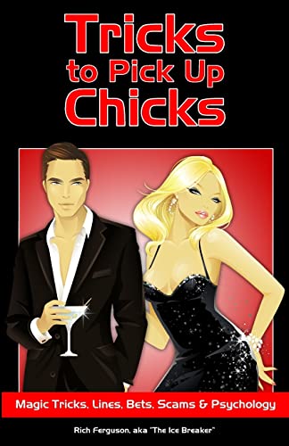 Beispielbild fr Tricks to Pick Up Chicks: Magic Tricks, Lines, Bets, Scams and Psychology zum Verkauf von New Legacy Books