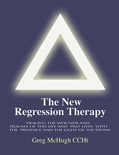 Stock image for The New Regression Therapy: Healing the Wounds and Trauma of This Life and Past Lives with the Presence and Light of the Divine for sale by ThriftBooks-Dallas
