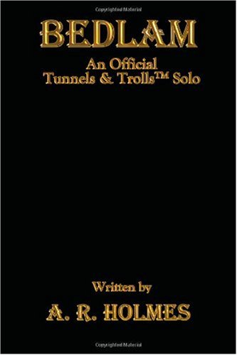 9781450562058: Bedlam: An Official Tunnels & Trolls Solo