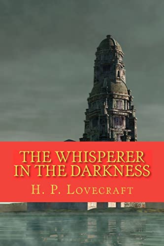 The Whisperer in the Darkness (9781450562829) by Lovecraft, H. P.