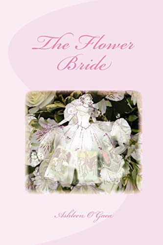 The Flower Bride (9781450565738) by O'Gaea, Ashleen