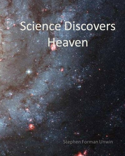 Beispielbild fr Science Discovers Heaven: When We Die What Happens Next? zum Verkauf von Revaluation Books