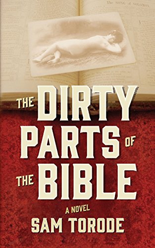 The Dirty Parts of the Bible: A Novel (9781450567633) by Torode, Sam