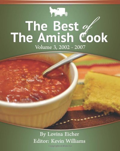 The Best of The Amish Cook: 2002-2007 (9781450568227) by Eicher, Lovina; Williams, Kevin