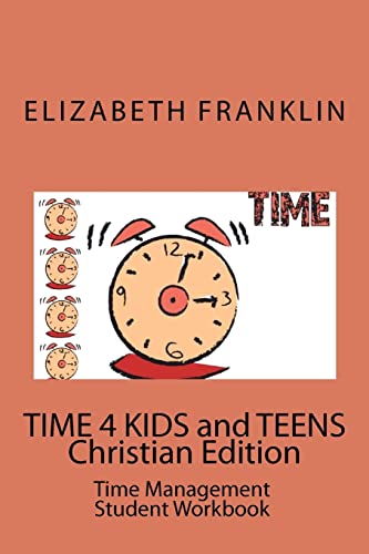 Stock image for TIME 4 KIDS and TEENS Christian Edition: Time Management Student Workbook for sale by HPB Inc.