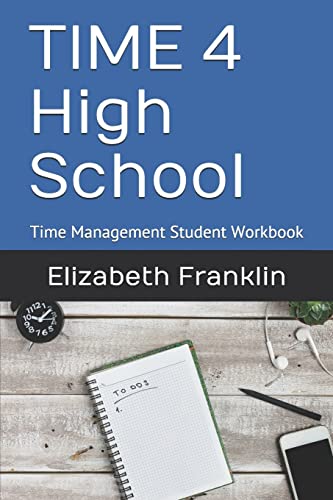 Stock image for TIME 4 High School: Time Management Student Workbook for sale by SecondSale