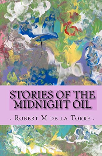 Stories of the Midnight Oil (Paperback) - De LA Torre