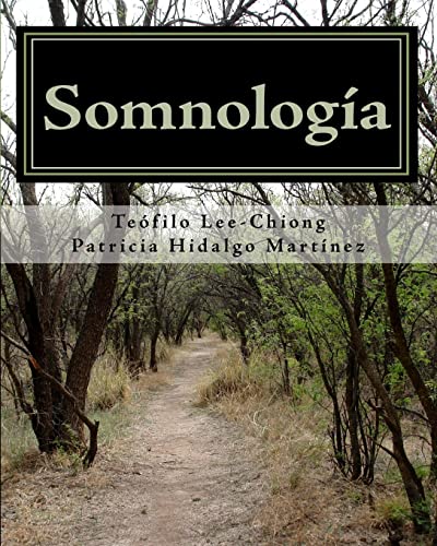 SomnologÃ­a: Aprenda MEDICINA DEL SUEÃ‘O en Una Semana (Spanish Edition) (9781450573740) by Lee-Chiong, TeÃ³filo; Hidalgo MartÃ­nez, Patricia