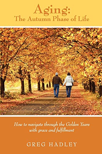 Stock image for Aging - The Autumn Phase of Life for sale by SecondSale