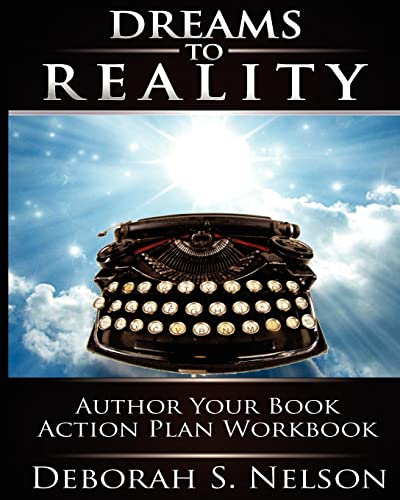 Stock image for Dreams to Reality: Author Your Book Action Plan: Part 2-Your Dream Planning Workbook for sale by THE SAINT BOOKSTORE