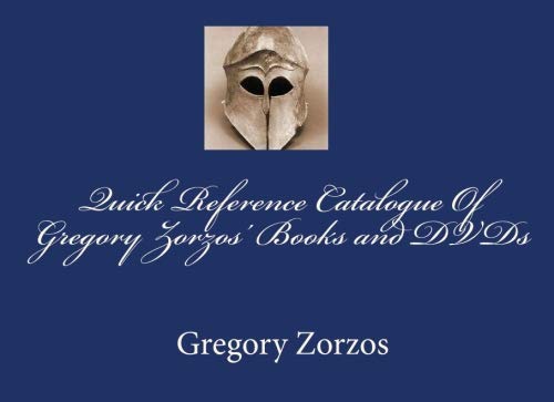 9781450577267: Quick Reference Catalogue Of Gregory Zorzos' Books and DVDs