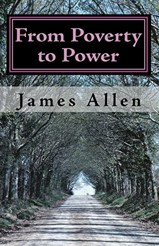 From Poverty to Power: The Realization of Prosperity and Peace - James Allen
