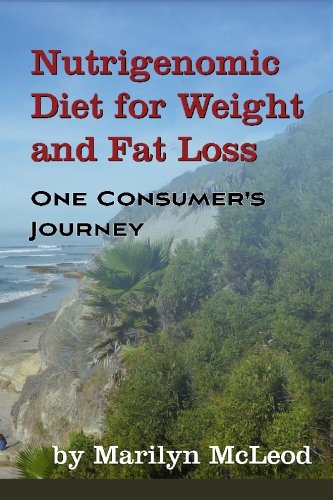 9781450581745: Nutrigenomic Diet for Weight and Fat Loss: One Consumer's Journey