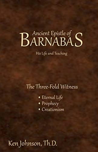 Ancient Epistle of Barnabas: His Life and Teachings (9781450583824) by Ken Johnson