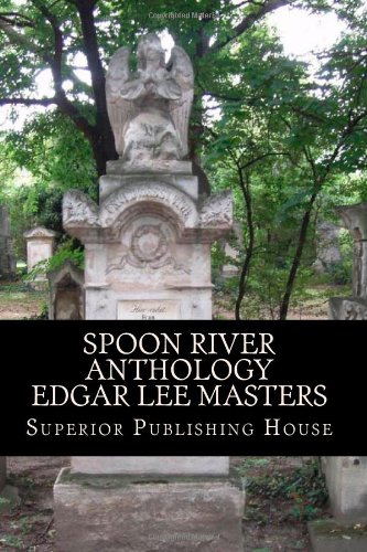 Beispielbild fr Spoon River Anthology Edgar Lee Masters zum Verkauf von Better World Books