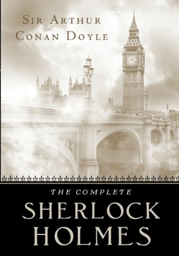 9781450585132: The Complete Sherlock Holmes: Four Novels and Four Short Story Collections in One Volume