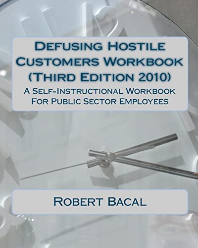 Stock image for Defusing Hostile Customers Workbook (Third Edition2010): A Self-Instructional Workbook For Public Sector Employees for sale by BooksRun