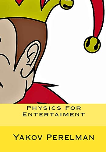 9781450587310: Physics For Entertaiment