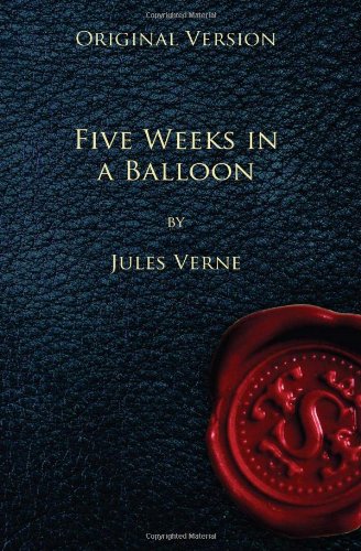 9781450587358: Five Weeks in a Balloon - Original Version: Journeys and Discoveries in Africa by Three Englishmen