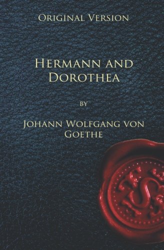 Hermann and Dorothea - Original Version (9781450587785) by Goethe, Johann Wolfgang Von