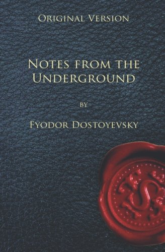 Notes from the Underground - Original Version (9781450588126) by Dostoyevsky, Fyodor