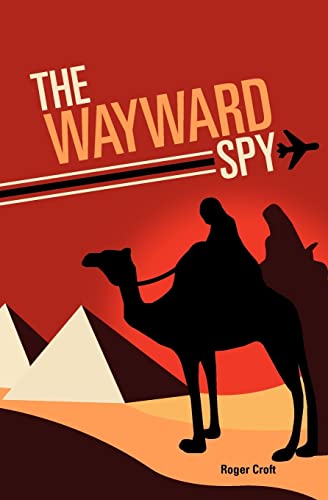 9781450590204: The Wayward Spy