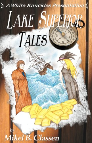Lake Superior Tales (9781450592956) by Classen, Mikel B.; Stevens, Melissa; Mercado, Marcey Classen