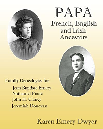 9781450595148: Papa: French, English and Irish Ancestors