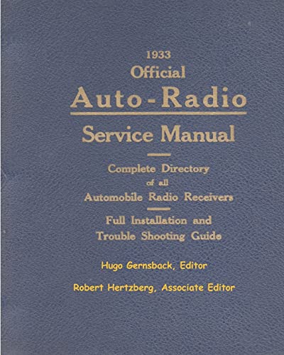 Stock image for 1933 Official Auto-Radio Service Manual: Complete Directory of all Automobile Radio Receivers for sale by THE SAINT BOOKSTORE