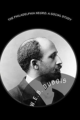 Imagen de archivo de The Philadelphia Negro: A Social Study a la venta por Lucky's Textbooks