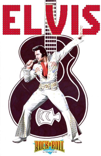 The Elvis Presley Experience (Rock and Roll Comics) (9781450700214) by Sanford, Jay Allen