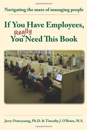 Beispielbild fr If You Have Employees, You Really Need This Jerry Osteryoung, Timothy J. O'Brien (2010) Paperback zum Verkauf von ThriftBooks-Atlanta