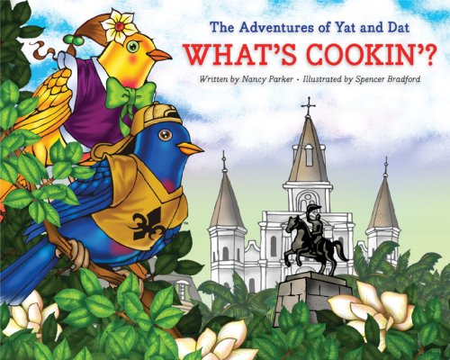 Stock image for The Adventures of Yat and Dat -- What's Cookin'? by Nancy Parker (2010) Hardcover for sale by Half Price Books Inc.