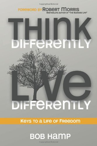 9781450709200: Think Differently Live Differently: Keys to a Life of Freedom