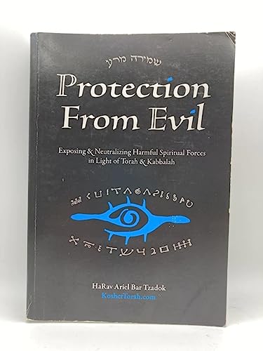 Imagen de archivo de Protection From Evil - Exposing Harmful Spiritual Forces in Light of Torah/Kabbalah a la venta por thebookforest.com